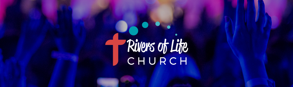 Rivers of Life Church Centurion banner