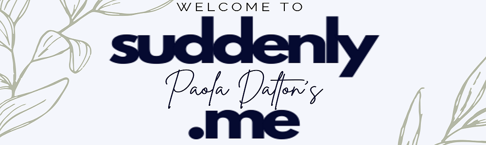 Paola Dalton's Suddenly-me banner